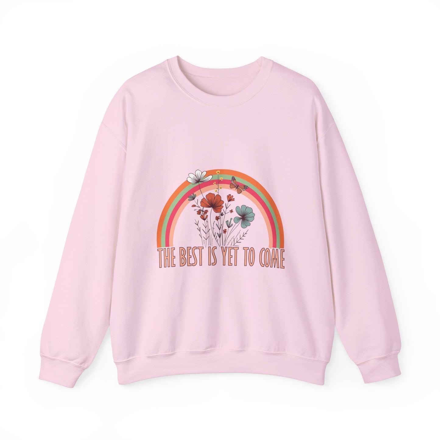 Wildflowers Sweatshirt - The Best is Yet to Come