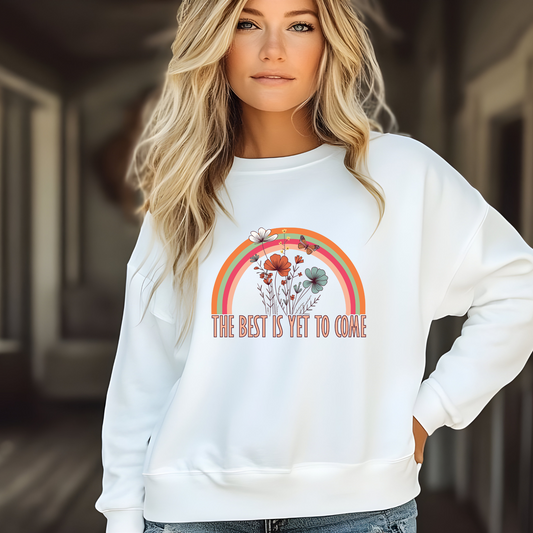 Wildflowers Sweatshirt - The Best is Yet to Come