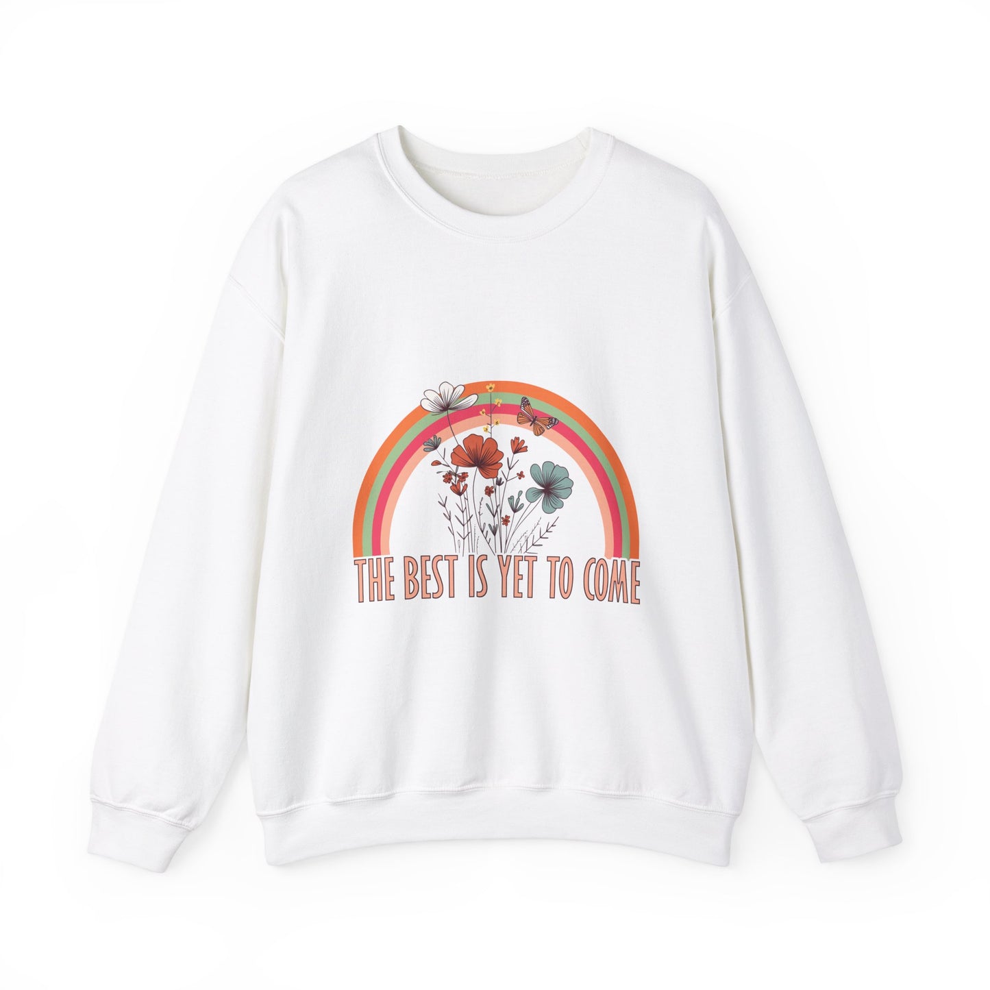 Wildflowers Sweatshirt - The Best is Yet to Come